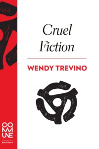 Cruel Fiction (Wendy Trevino)